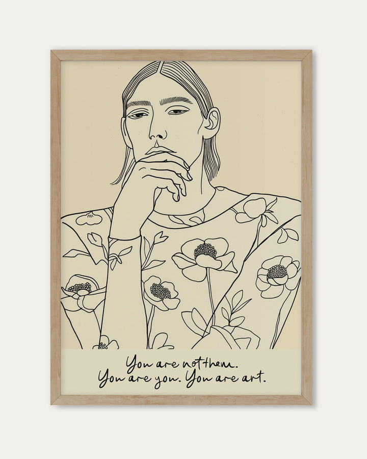 You Are You Art Print