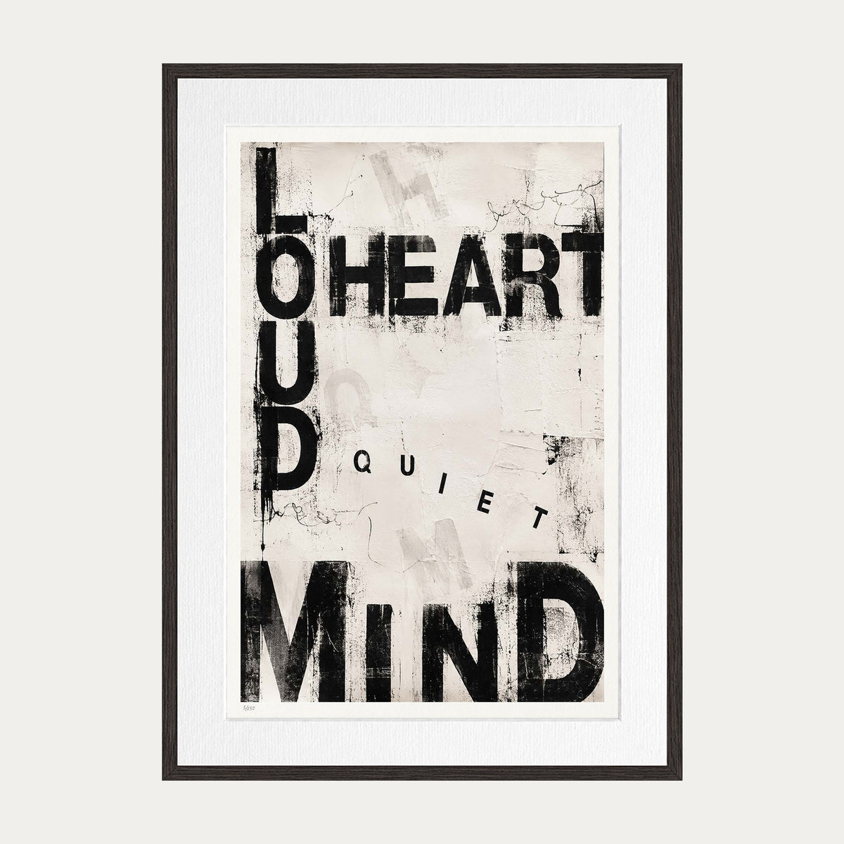 Loud Heart Quiet Mind | Limited Edition Print — Brown Frame