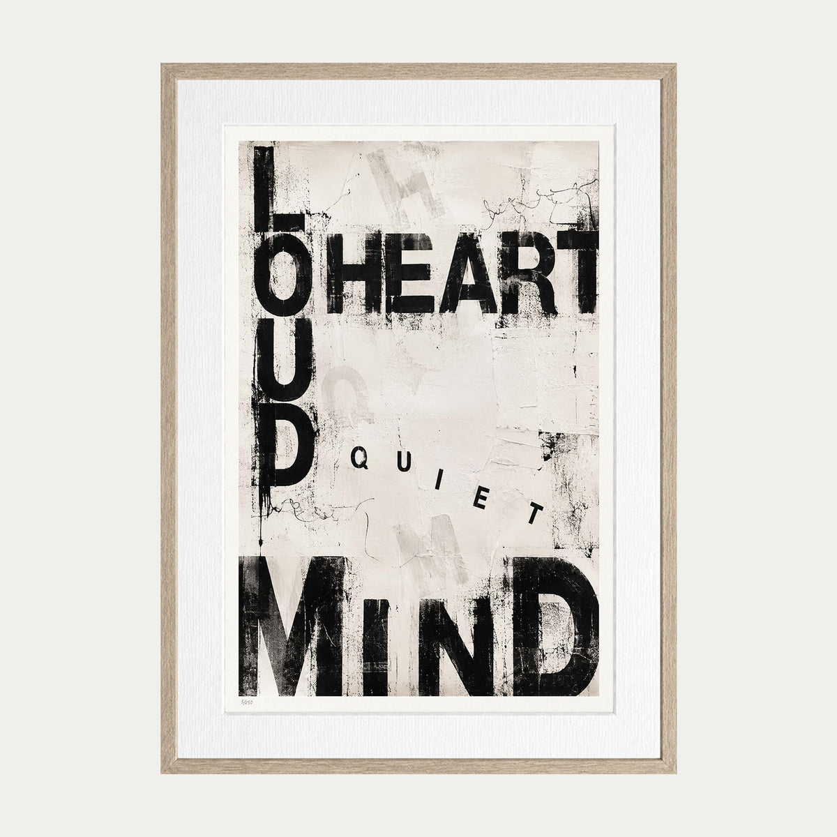 Loud Heart Quiet Mind | Limited Edition Print — Oak Frame