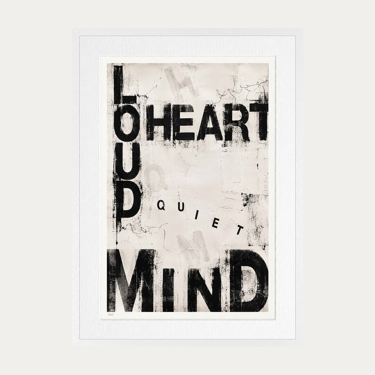 Loud Heart Quiet Mind | Limited Edition Print — White Frame