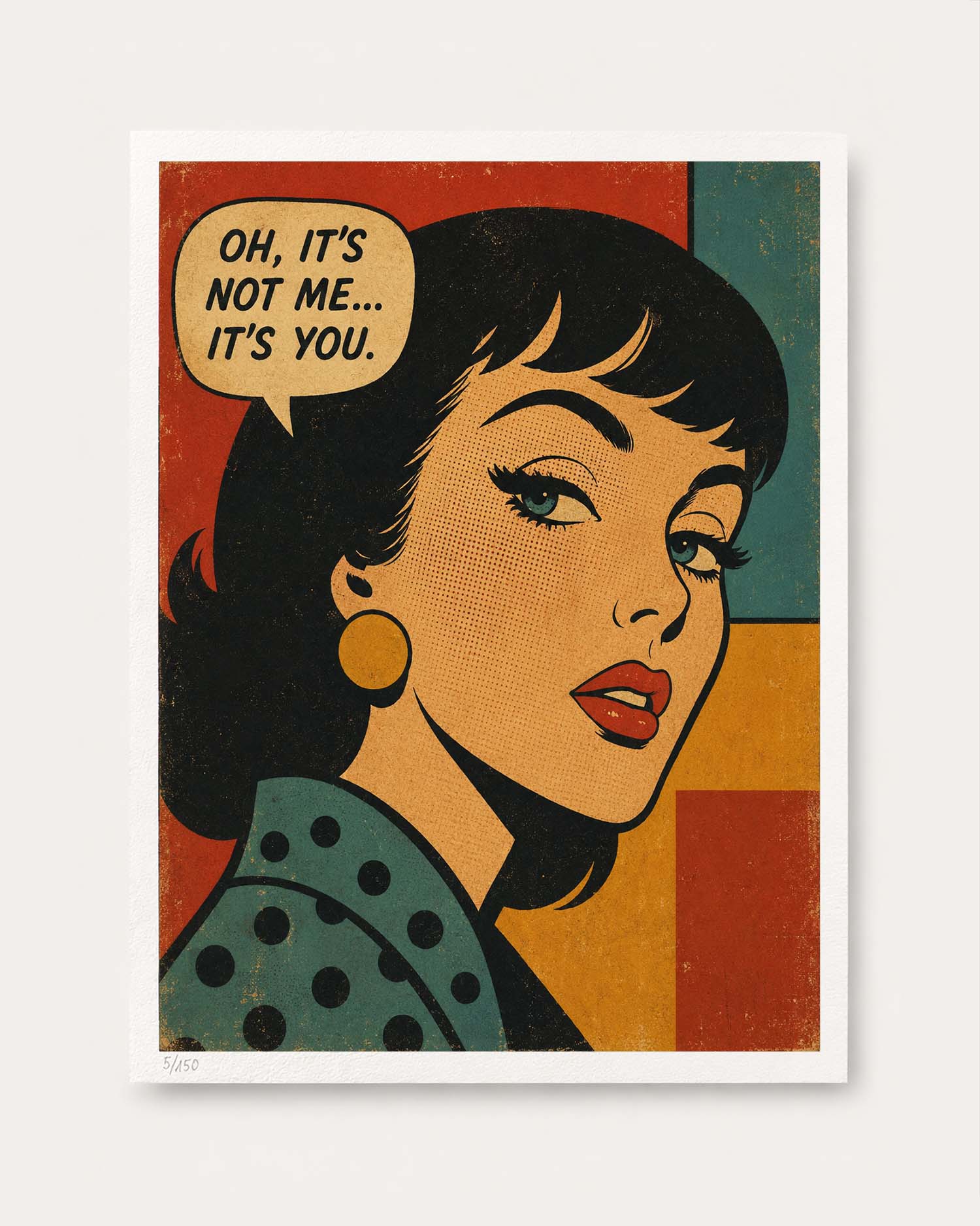 A vintage-style pop art poster featuring a woman in profile with a speech bubble that reads, 'OH, IT'S NOT ME.