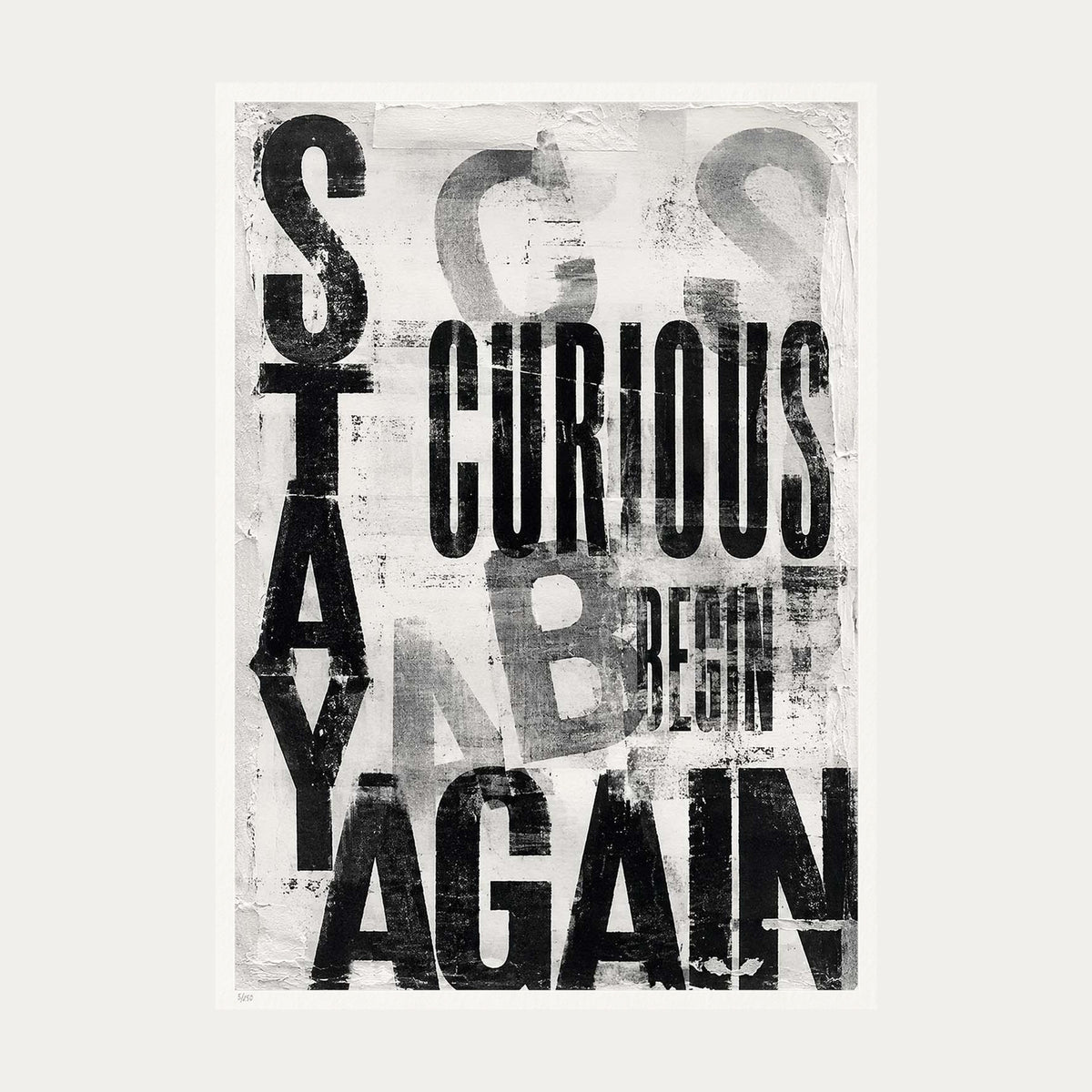 Stay Curious | Limited Edition Print — Print Only